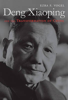 [(Deng Xiaoping and the Transformation of China)] [ By (author) Ezra F. Vogel ] [October, 2011]
