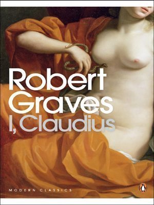 I. Claudius (Penguin Classics) by Graves. Robert ( 2006 ) Paperback