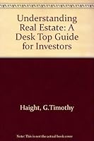 Understanding Real Estate: A Desktop Guide for Investors 1557380015 Book Cover