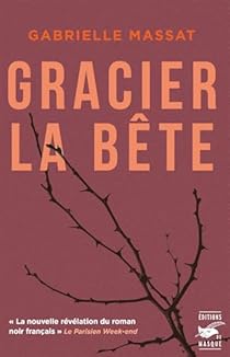 couverture de : Gracier la b&ecirc;te