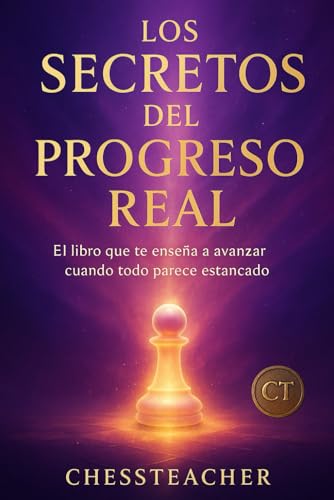 Los Secretos del Progreso Real: Un libro práctico y directo para avanzar incluso si tienes poco tiempo Los Secretos del Progreso Real: Un libro práctico y directo para avanzar incluso si tienes poco tiempo