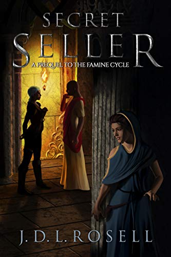 Secret Seller: Prequel to The Famine Cycle - An Immersive Epic Fantasy Series of Political Intrigue and Mystery