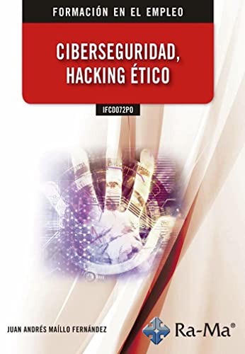 IFCD072PO Ciberseguridad, hacking ético (FORMACION EN EL EMPLEO)