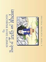 Book of Truth and Wisdom: A very slender volume 1504964020 Book Cover