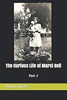 The Curious Life of Marci Bell: Part 2 1707206457 Book Cover