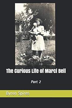 Paperback The Curious Life of Marci Bell: Part 2 Book