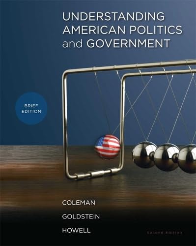 Understanding American Politics and Government, Brief Edition (2nd Edition)