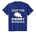 Women's Save The Cubby Mermaids Manatees Apparel T-Shirt