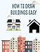 How to Draw Buildings Easy