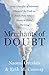 Merchants of Doubt: How a Handful of Scientists Obscured the Truth on Issues from Tobacco Smoke to Global Warming