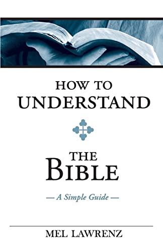How To Understand the Bible: A Simple Guide