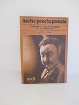 Lache pas la patate: Portrait des Acadiens de la Louisiane