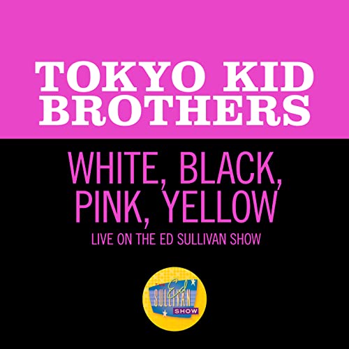 White, Black, Pink, Yellow (Live On The Ed Sullivan Show, October 25