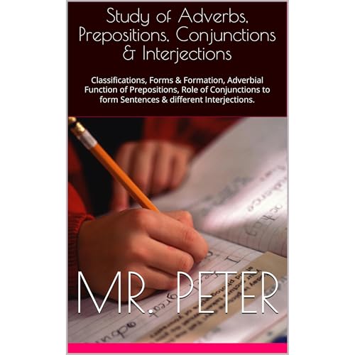 Study of Adverbs, Prepositions, Conjunctions &amp;amp; Interjections | Mr. Peter episode artwork