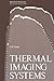 Thermal Imaging Systems (Optical Physics and Engineering)