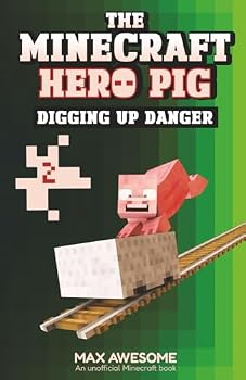 Paperback Digging up Danger: an unofficial Minecraft book (The Minecraft Hero Pig) Book