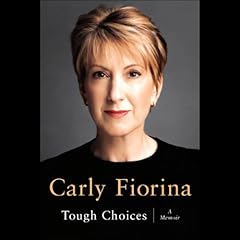 Tough Choices Audiobook By Carly Fiorina cover art