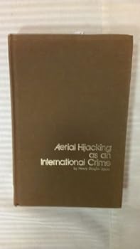 Aerial Hijacking as an International Crime