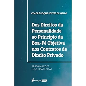 Capa do livro Direitos Da Personalidade Ao Princípio Da Boa-fé Objetiva Nos Contratos De Direito Privado, Dos - 2021