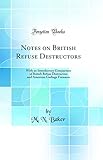 destructor override  Notes on British Refuse Destructors: With an Introductory Comparison of British Refuse Destructors and American Garbage Furnaces (Classic Reprint)