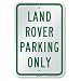 SmartSign 3M Engineer Grade Reflective Sign, Legend "Land Rover Parking Only", 18" high x 12" wide, Green on White