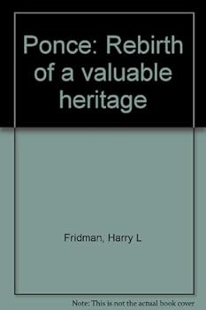 Paperback Ponce: Rebirth of a valuable heritage Book