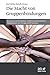 Die Macht von Gruppenbindungen: Ressourcen und Sicherheit, Gefahren und Fanatismus - Möglichkeiten der Therapie und Prävention
