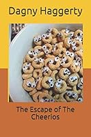 The Escape of The Cheerios 1719876959 Book Cover