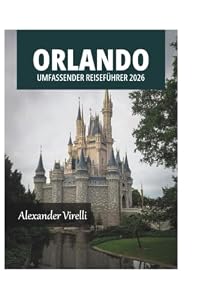 ORLANDO UMFASSENDER REISEFÜHRER 2026