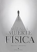Más allá de la muerte física 8486709512 Book Cover