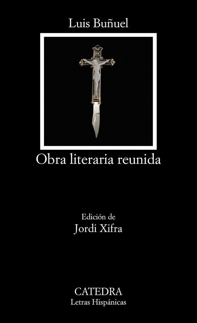 Obra literaria reunida (Letras Hispánicas)