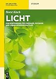  Licht: Eine Einführung für Chemiker, Physiker und Lebenswissenschaftler (De Gruyter Studium)