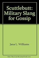 Scuttlebutt: Military Slang for Gossip 0889740259 Book Cover