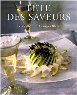 Fête des saveurs : Le meilleur de George Blanc de