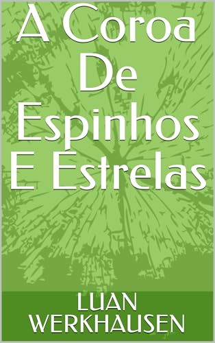 A Coroa De Espinhos E Estrelas (Portuguese Edition)