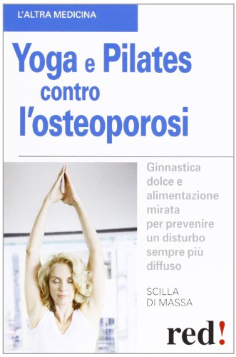 Yoga e pilates contro l'osteoporos
