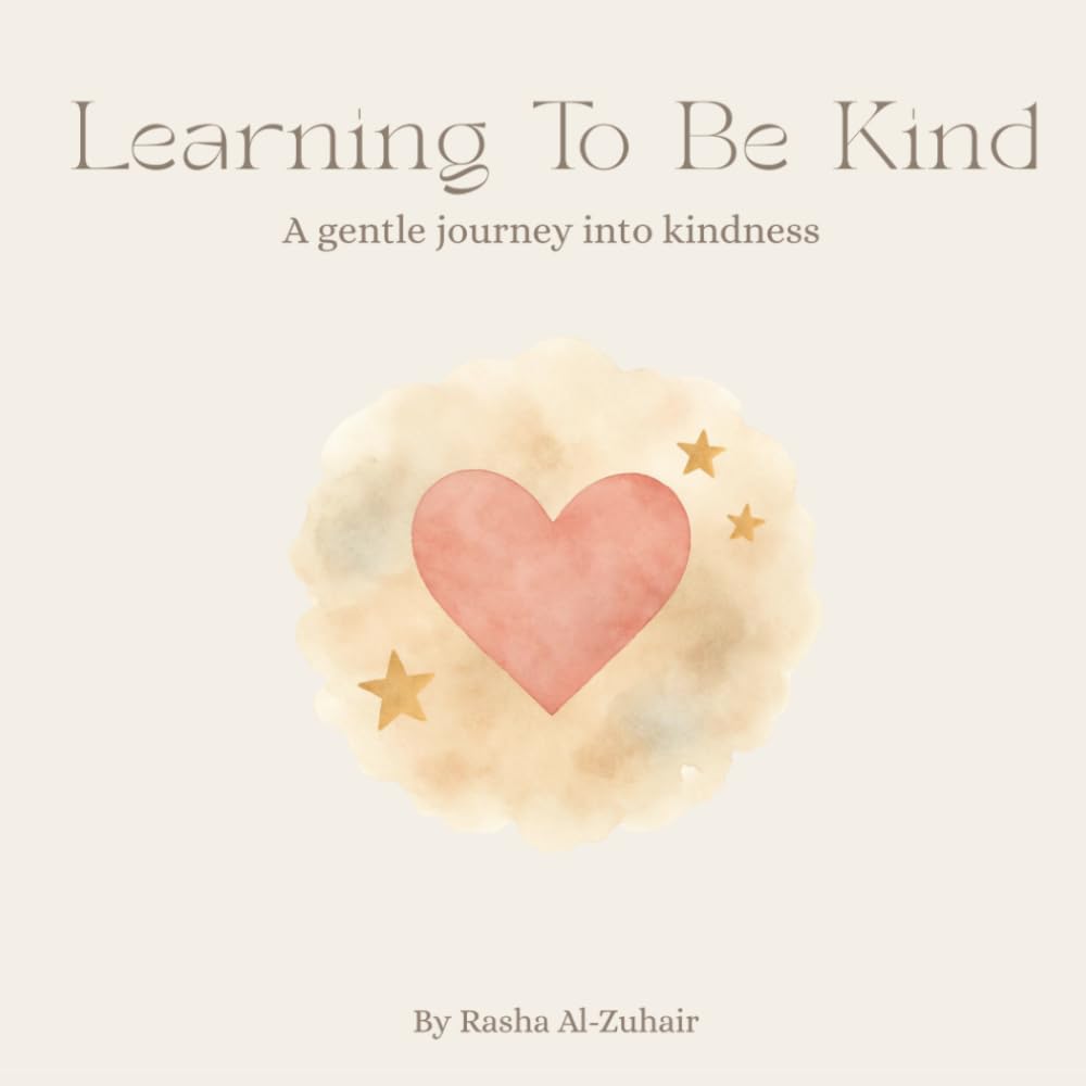 Learning To Be Kind: A gentle journey into kindness (Lumora Learning Series)