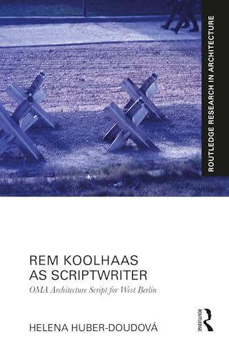 Rem Koolhaas as Scriptwriter : script architectural OMA Berlin - 2