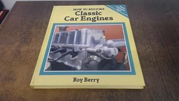 How to Restore Classic Car Engines (Osprey Restoration Guide, No 8)