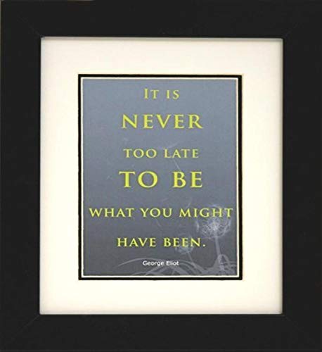 Professionally Framed George Elliot Quote 8x10 Art Poster Print Famous Quote Inspirational Motivational Famous Great Art