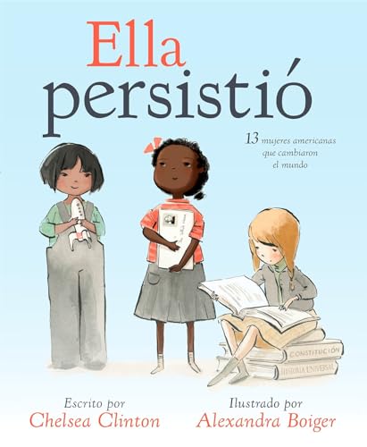 Image of Ella persistió: 13 mujeres americanas que cambiaron el mundo (She Persisted) (Spanish Edition)