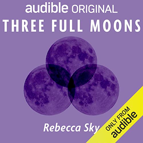 Three Full Moons by Rebecca Sky episode artwork