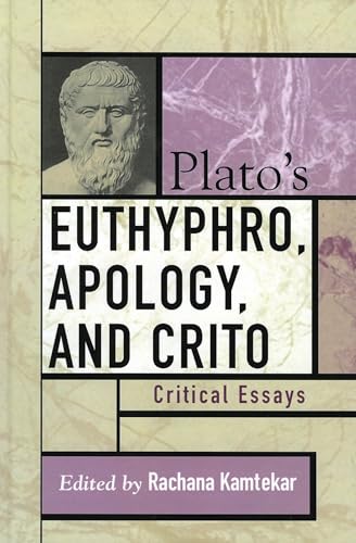 Plato's Euthyphro, Apology, and Crito: Critical Essays (Critical Essays on the Classics Series)