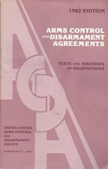 Paperback 1982 Edition. Arms Control and Disarmament Agreements. Texts and Histories of Negotiations Book