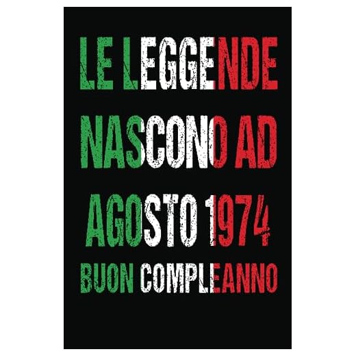 Le Leggende Nascono Ad Agosto 1974: Idea regalo originale e divertente di 49 anni per donne e uomini. Taccuino a righe