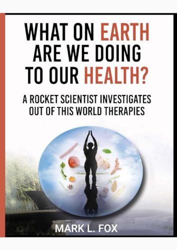 WHAT ON EARTH ARE WE DOING TO OUR HEALTH: A
