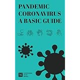 Pandemic Coronavirus: A Basic Guide (Science Foundation Series) (English Edition)