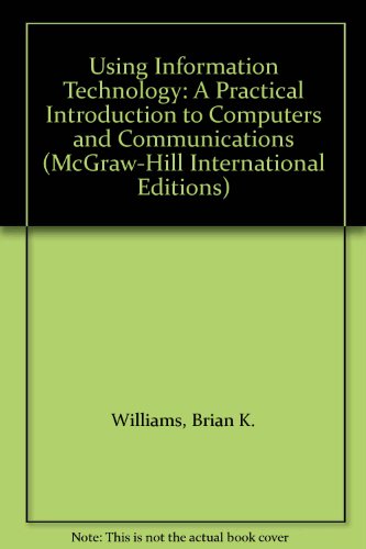Using Information Technology: A Practical Intro... 0071158677 Book Cover
