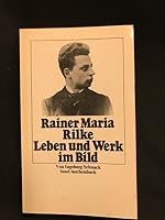 Rainer Maria Rilke, Leben u. Werk im Bild 3458017356 Book Cover