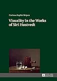  Visuality in the Works of Siri Hustvedt